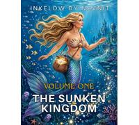 The Sunken Kingdom: A Mermaid’s Journey Beneath the Waves