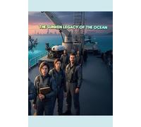 The Sunken Legacy of the Ocean