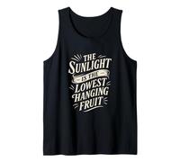 The Sunlight Is The Lowest Hanging Fruit - Salute Natura Canotta