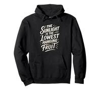 The Sunlight Is The Lowest Hanging Fruit - Salute Natura Felpa con Cappuccio