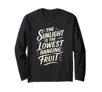 The Sunlight Is The Lowest Hanging Fruit - Salute Natura Maglia a Manica