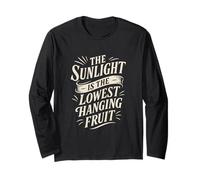 The Sunlight Is The Lowest Hanging Fruit - Salute Natura Maglia a Manica
