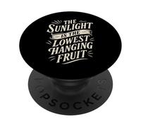 The Sunlight Is the Lowest Hanging Fruit - Salute natura PopSockets PopGrip Adesivo