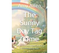 The Sunny Day Tag Game: The 3 Silly Puppies and a Brontosaurus too