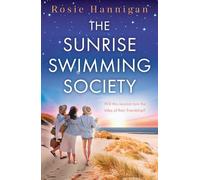 The Sunrise Swimming Society: Experience the magic of Ireland in this heartwarming book about friendship and second chances