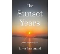 The Sunset Years: poems on growing old
