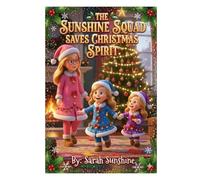 THE SUNSHINE SQUAD SAVES CHRISTMAS SPIRIT