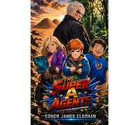 The Super A Agents: And The Great Rescue Mission