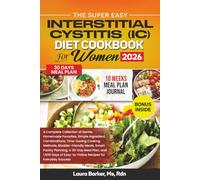 THE SUPER EASY IC DIET COOKBOOK FOR WOMEN 2026
