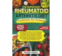 The Super Easy Rheumatoid Arthritis Diet Cookbook For Women