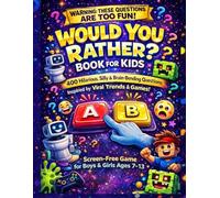 The Super Fun Ultimate Trend Mashup Would You Rather Book for Kids: 400 Hilarious, Silly & Brain-Bending Questions Featuring Skibidi, Sigma, ... Screen-Free Game for Boys & Girls Ages 7-13