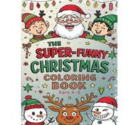 The Super-Funny Christmas: Coloring Book Ages 4-8