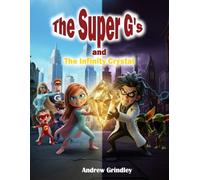 The Super G's and The Infinity Crystal: 2