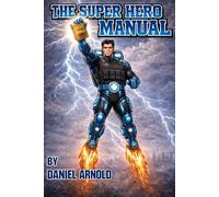 The Super Hero Manual