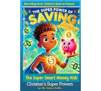 The Super Power of Saving: Christian's Super Powers