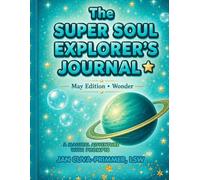 The Super Soul Explorer's Journal: May Edition- Wonder