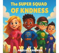 The Super Squad of Kindness