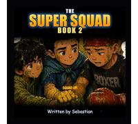 The Super Squad: Operation Final Form: A Hilarious Superhero Adventure for Kids Ages 6-9 | Book 2