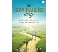 The Superagers Way-Daily Habits for a Long, Happy & Purposeful Life