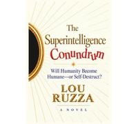 The Superintelligence Conundrum