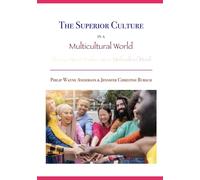 The Superior Culture in a Multicultural World: Bringing Heaven Culture into a Multicultural World