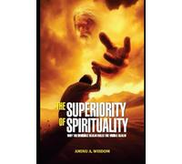 The Superiority of Spirituality