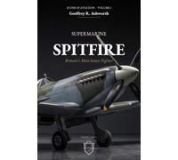 The Supermarine Spitfire: Britain's Most Iconic Fighter