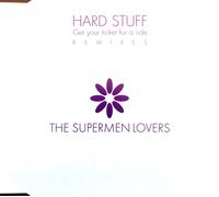 The Supermen Lovers Hard Stuff
