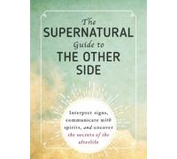The Supernatural Guide to the Other Side (Tascabile)