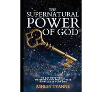 The Supernatural Power of God