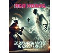 The Supernatural Power Of The Exorcist ( Vol .1 )