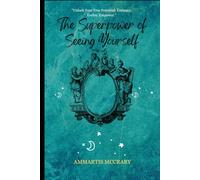 The Superpower of Seeing Yourself: "Unleashing Your Power: A Journey to Self-Discovery and Growth"