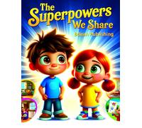 The Superpowers We Share: A Sibling Story of Everyday Superpowers
