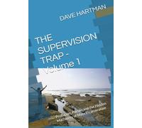 THE SUPERVISION TRAP - Volume 1: Probation, Parole, and the Hidden Machinery of Mass Incarceration