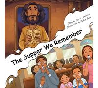 The Supper We Remember: A Child's Story of Communion