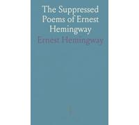The Suppressed Poems of Ernest Hemingway
