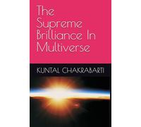 The Supreme Brilliance In Multiverse