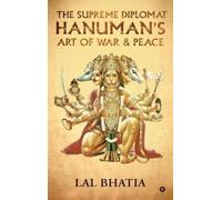 The Supreme Diplomat Hanuman's Art of War and Peace (Copertina rigida)