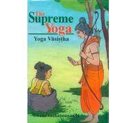 The Supreme Yoga: Vashista Yoga