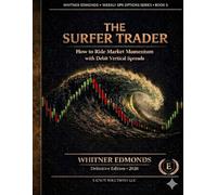 The Surfer Trader: How to Ride Market Momentum with Debit Vertical Spreads