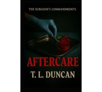 The Surgeon's Commandments: Aftercare
