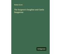 The Surgeon's Daughter and Castle Dangerous