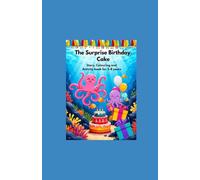 The Surprise birthday Cake - Story, Coloring and Activity book for Kids