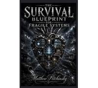 The Survival Blueprint for Fragile Systems