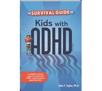 The Survival Guide for Kids with ADHD