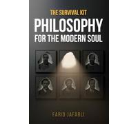 The Survival Kit: Philosophy for the Modern Soul
