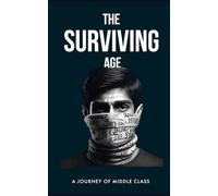 The Surviving Age: A Journey of middle class