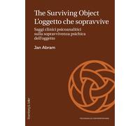 The surviving object. L'oggetto che sopravvive. Saggi clinici psicoanaliti...