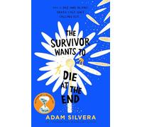 Adam Silvera The Survivor Wants to Die a (Copertina rigida) (PRESALE 06/05/2025)