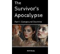 The Survivor's Apocalypse Part 1: Compound Doctrine